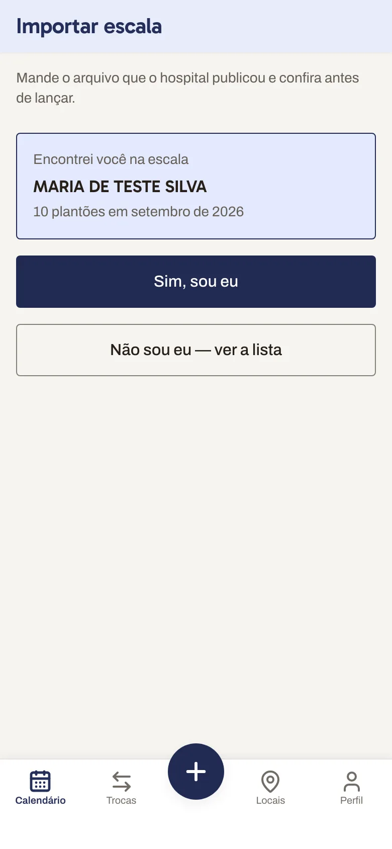 A tela de importar escala: o app encontrou a pessoa na planilha e pergunta se é ela mesma, antes de lançar qualquer plantão.